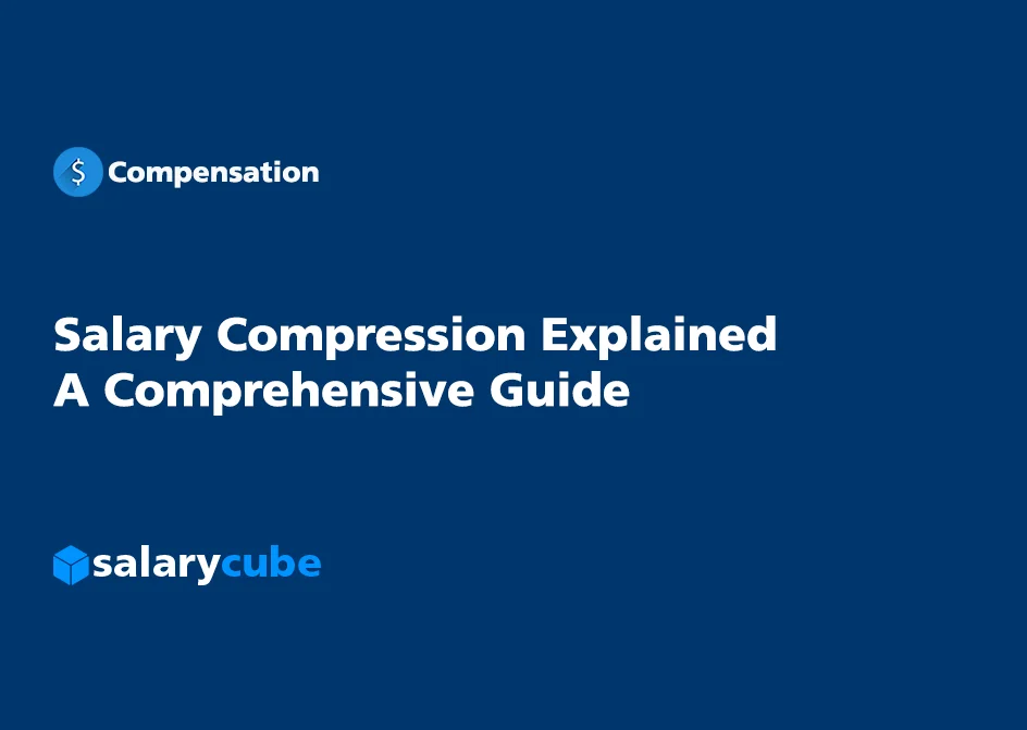 Salary Compression Explained – A Comprehensive Guide