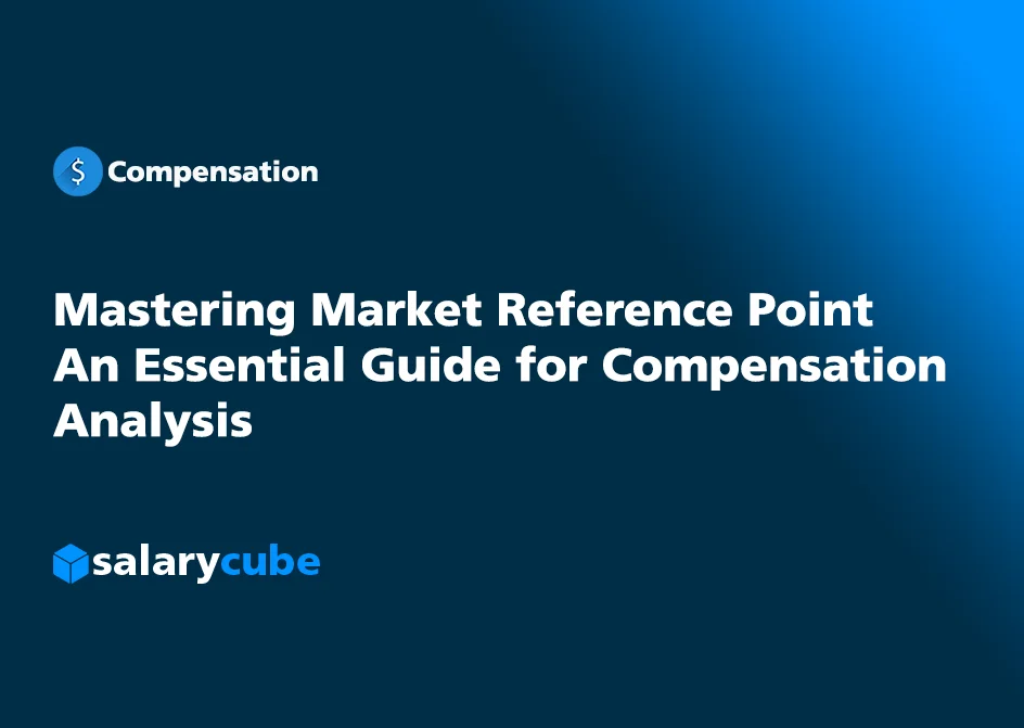 Mastering Market Reference Point: An Essential Guide for Compensation Analysis