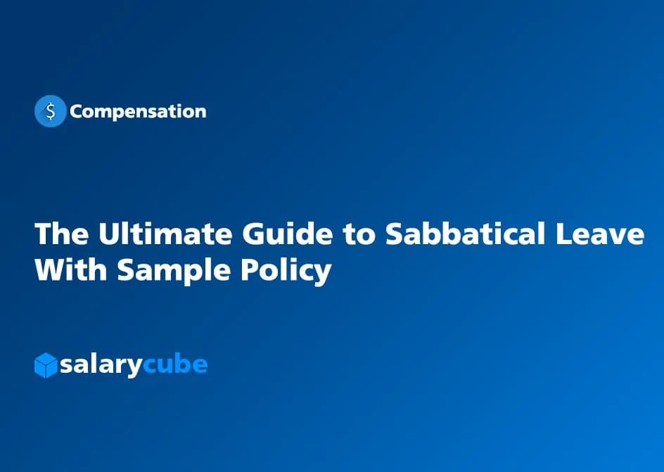 The Ultimate Guide to Sabbatical Leave – With Sample Policy