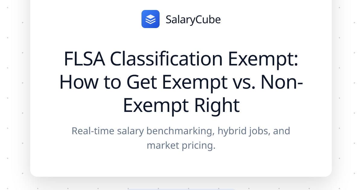FLSA Classification Exempt: How to Get Exempt vs. Non-Exempt Right ...