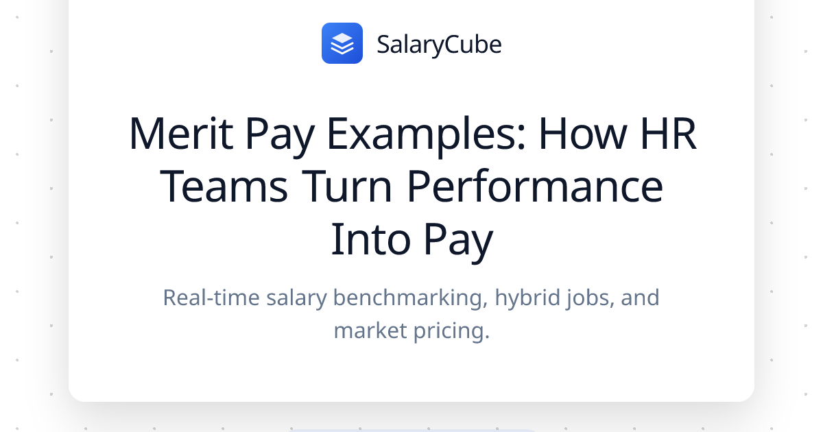 Merit Pay Examples: How HR Teams Turn Performance Into Pay | SalaryCube
