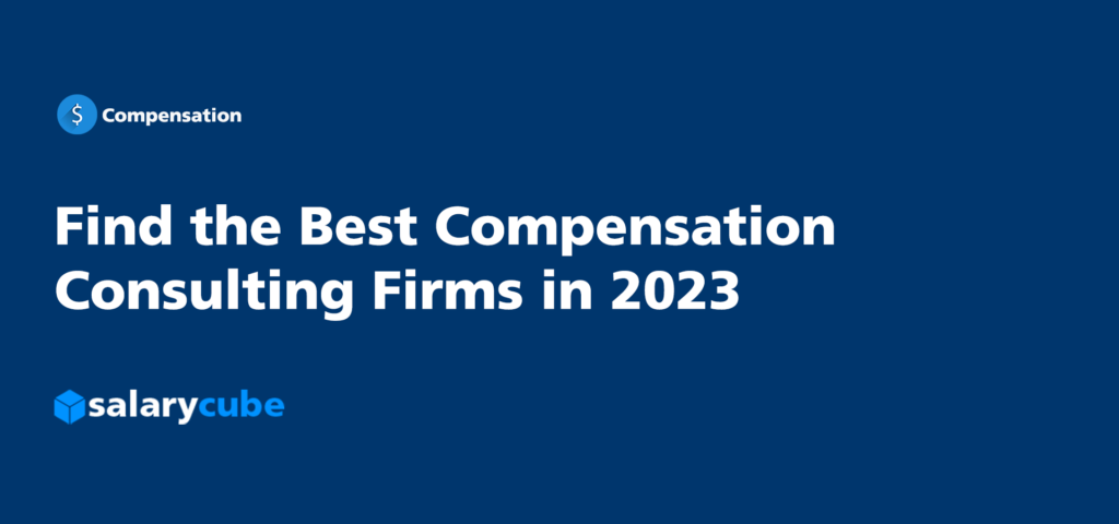 Find the Best Compensation Consulting Firms in 2023 1 Compensation Services